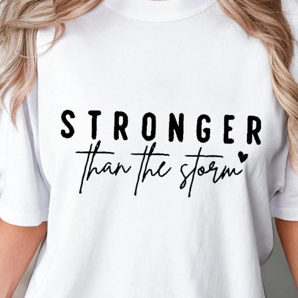 Stronger Than Storm Inspirational Motto T-shirt I