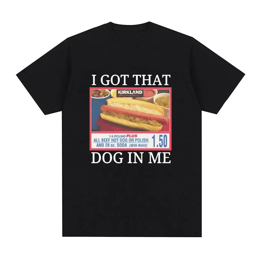 Short Sleeve I Got That Dog in Me Costco Graphic T Shirt