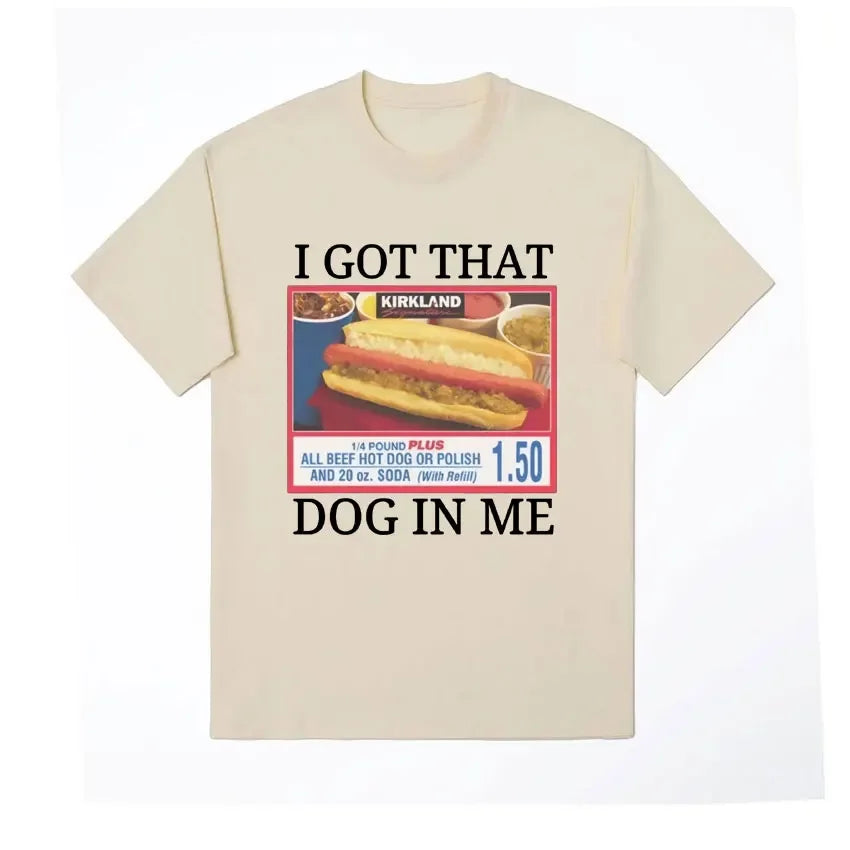Short Sleeve I Got That Dog in Me Costco Graphic T Shirt